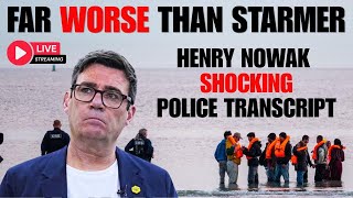 Burnham WORSE than Starmer + SHOCKING Henry Nowak Police Transcript