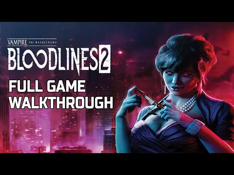 Vampire The Masquerade Bloodlines 2 Full Game Walkthrough | No Commentary Longplay