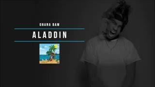 Ohana Bam - Aladdin [Audio]