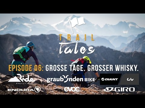 Trail Tales Episode 06: Piz Umbrail - Grosse Tage. Grosser Whisky.