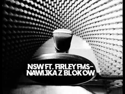 NSW ft. Firley FMS - Nawijka z bloków