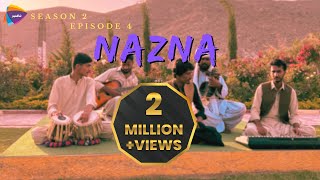 Nazna  Season 2  Episode 4  ft Baramsh Baloch  Nav