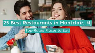 25 Best Restaurants in Montclair, NJ