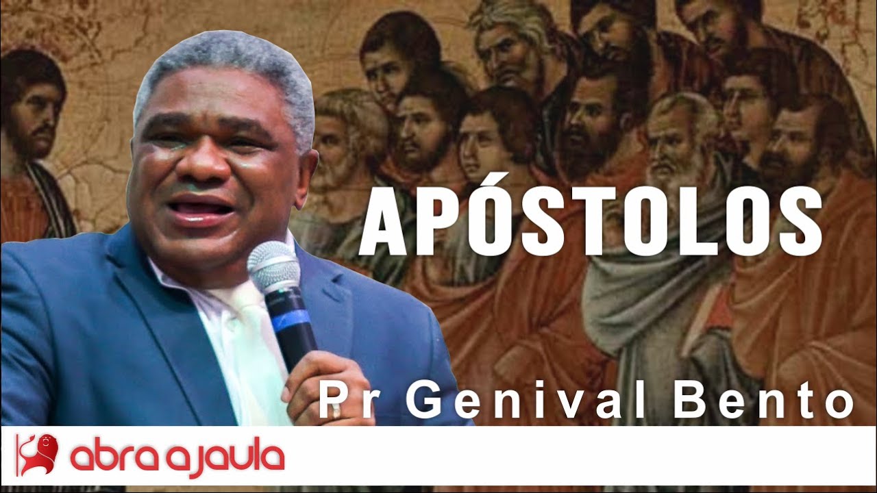 Pr Genival Bento | Pregação: Apóstolos