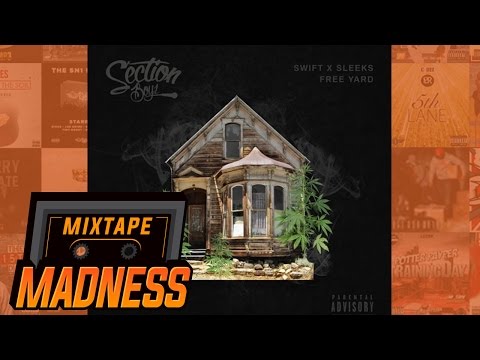 Section Boyz (Swift X Sleeks) - Free Yard | @MixtapeMadness