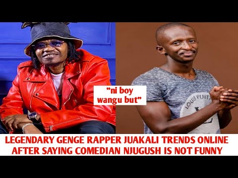 Legendary Genge Rapper JUAKALI Trends Online After Saying Comedian Njugush Is Not Funny
