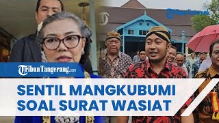GKR Timoer Sentil Mangkubumi, Pertanyakan soal Surat Wasiat Pakubuwono XIII: Seharusnya Dia Bijak!