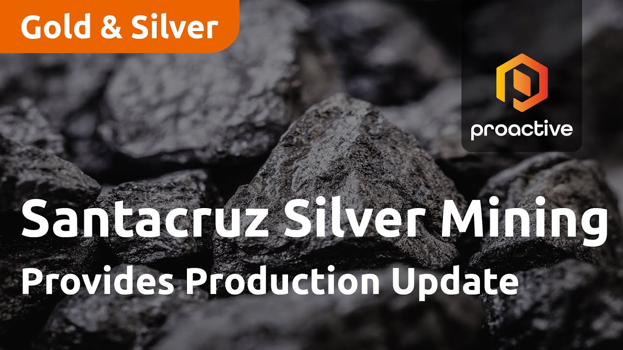 Santacruz Silver Mining Executive Chairman Arturo Prestamo Provides Production Update