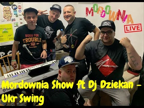 MORDOWNIA SHOTY EXTRA - Mordownia Show ft Dj Dziekan - Ukr Swing