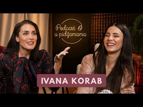 Podcast u pidžamama: Ivana Korab o VTO, braku, crvenim zastavicama, majčinstvu i životu u Dubaiju