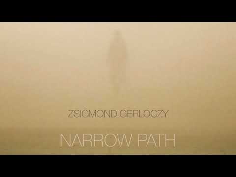 Zsigmond Gerloczy - Narrow Path (full album)