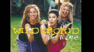 Be Mine (Diva X Three Club Mix) - Wild Orchid