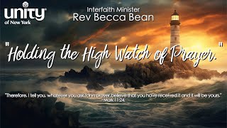 “Holding the High Watch of Prayer.” Interfaith Minister, Rev Becca Bean