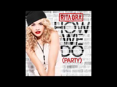 Rita Ora - How We Do (Party) (Papercha$er Remix) (Audio) (HQ)