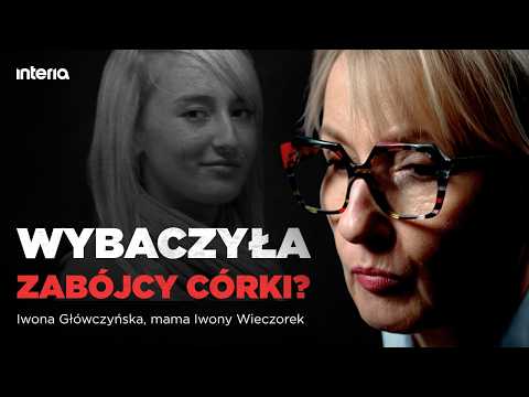 WYBACZYŁA ZABÓJCY CÓRKI? WSTRZĄSAJĄCA SPOWIEDŹ MATKI IWONY WIECZOREK