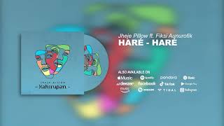 Download lagu Jheje Pillow - Hare Hare ft. Fiksi Aunurofik mp3