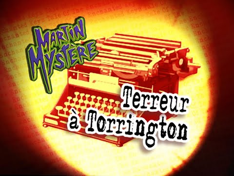 Martin Mystère - S.3 - Ep.23 - Terreur à Torrington [1080p c]