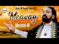 Meavay Maratab Ali Super Hit Punjabi Song 2021 Official HD Video Hi Tech Music