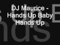 DJ Maurice - Hands Up Baby Hands Up 
