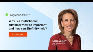 Podcast: How Sitefinity Offers an Omnichannel Customer View