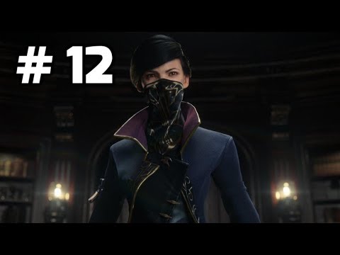 Dishonored 2 Walkthrough Part 12