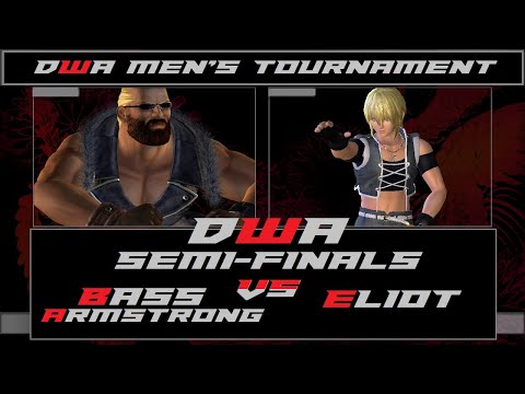 DEAD OR ALIVE 4 [XBOX 360/XBOX One] DWA Men's Tournament Semi Finals: Bass Armstrong vs Eliot!