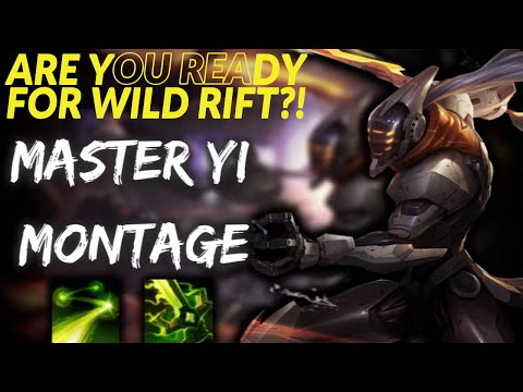 MASTER YI GOD MONTAGE!! Preparing for League of Legends: Wild Rift!!!