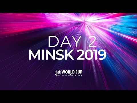 Day 2 | World Cup Minsk 2019 | #SpeedSkating