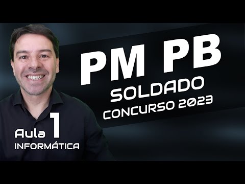 Concurso PM PB 2023 Soldado Aula 1 de informática com Rodrigo Schaeffer