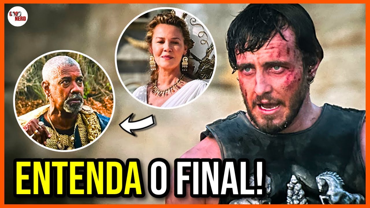 GLADIADOR 2 FINAL EXPLICADO! - ENTENDA A MOTIVAÇÃO DE MACRINUS E OBJETIVO DO LUCIUS!