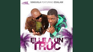 Elle a un truc (Radio edit) (feat. Edalam)