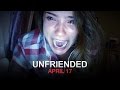 UNFRIENDED - In Theaters April 17 (TV Spot 13) (HD.