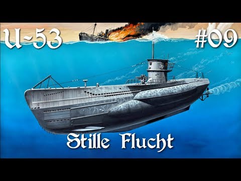 🎯🚢Silent Hunter 5: U 53 #09 - Stille Flucht (2. Feindfahrt,Let's Stream,🇩🇪 Deutsch)
