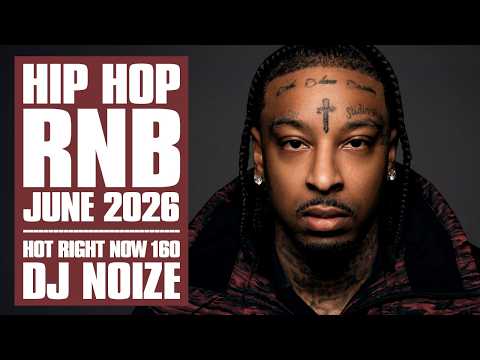 New Hip Hop R&amp;B Songs 2026 Mix June | Hot Right Now #160 | New Rap 2026 Playlist | DJ Noize