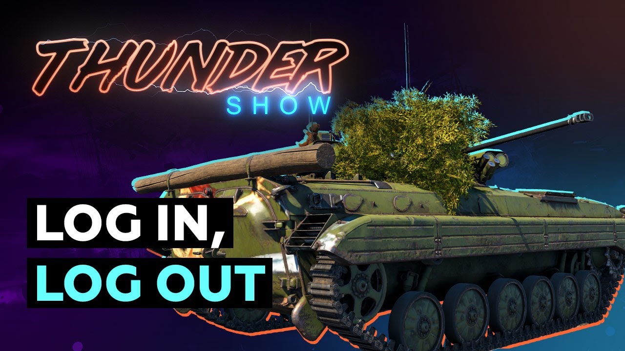 [Video] Thunder Show Log In, Log Out News War Thunder