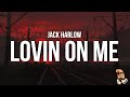 Jack Harlow - Lovin on Me (Lyrics)