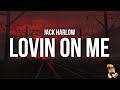 Jack Harlow Lovin On Me Lyrics
