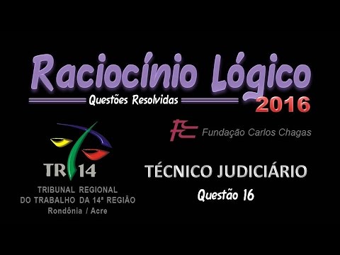 TRT14/2016 - Técnico Judiciário - Questão 16 - Raciocínio Lógico
