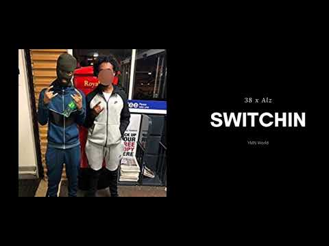 38 x Alz (YMN) - Switchin (Official Audio)