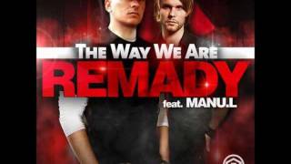 Remady Ft. Manu L - The Way We Are (Official Music)