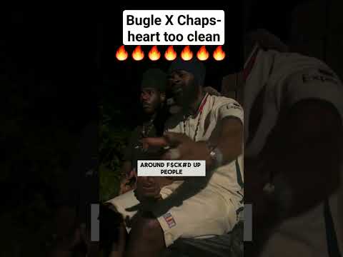 Bugle X Chaps - #Hearttooclean #bugle #dancehall #reggae #lyrics