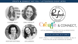June 2024 Create & Connect: Hot foil / Letterpress Virtual Event Q & A