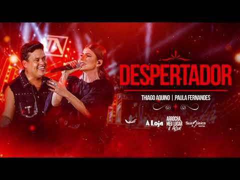 Thiago Aquino e Paula Fernandes - Despertador