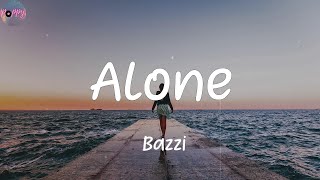 Alone - Bazzi (Lyrics)