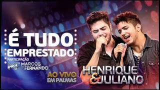 Henrique e Juliano com part Marcos e Fernando   É Tudo Emprestado