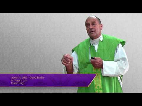 Fr. Voigt April 14, 2017 Good Friday Sermon - Audio Only