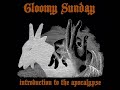 Gloomy Sunday - Introduction To The Apocalypse (Full Album)