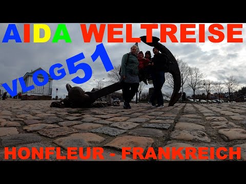 Aida Weltreise VLOG 051 - Honfleur - Frankreich - Der letzte Hafen