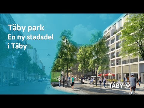 Täby park – en ny stadsdel i Täby
