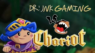 Drunk Gaming... Chariot
